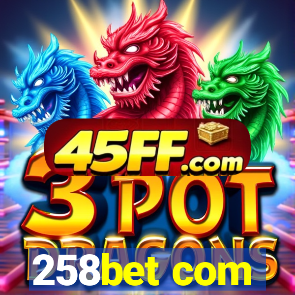 258bet com